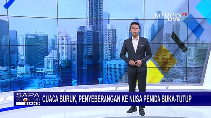 Cuaca Buruk, Penyeberangan Tujuan Nusa Penida Dilakukan Secara Buka-Tutup!