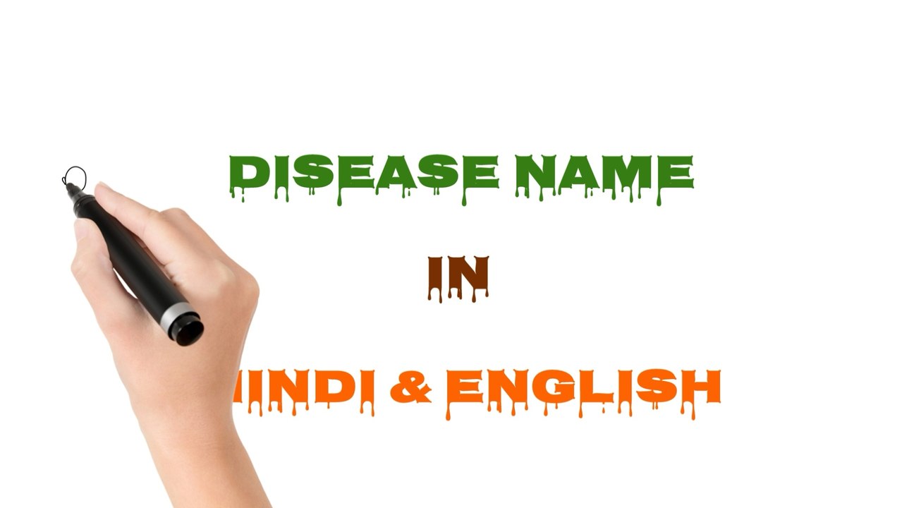 Commen dises name in hindi and english.