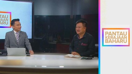 Pantau Kerajaan Baharu | Masa depan MA63 dan kerjasama negeri-Persekutuan