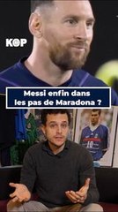  Lionel Messi : enfin dans les pas de Diego Maradona ?