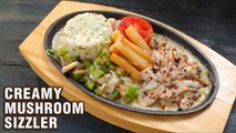 Creamy Mushroom Sizzlers Recipe | Mushroom Sauce   Rice   Fried Veggies   Fries | Bombay Chef Varun