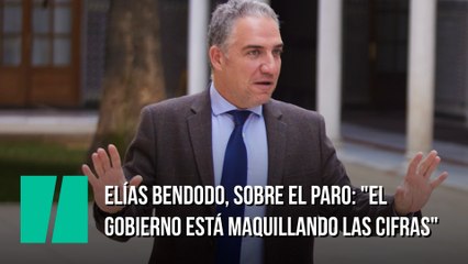 Elías Bendodo, sobre el paro: "El Gobierno está maquillando las cifras"