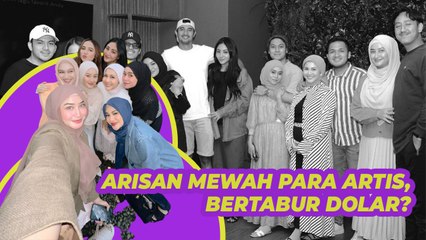 Gaya Arisan Mewah Artis, Bertabur Dolar hingga Berlian