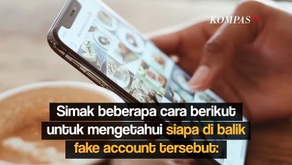 Cara Gampang Mengetahui Pemilik Akun Fake Instagram