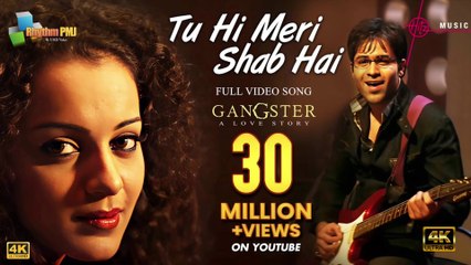 Tu Hi Meri Shab Hai - Full 4K Video Song | K.K | Gangster | Emraan H, Kangna R | Hitz Music ,4k UHD video 2023