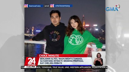 Benjamin Alves, nagkuwento tungkol sa kanyang intimate wedding proposal kay Chelsea Robato | 24 Oras