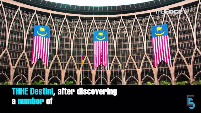 EVENING 5: MOF takes over THHE Destini’s vessel project, finds ‘big issues’