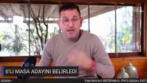 Fatih Portakal 6'lı masanın adayını açıkladı!