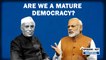 Editorial with Sujit Nair: Do We Have A Mature Democracy? | Demonetization | Freedom Of Speech