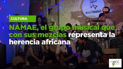 NAMAE, el grupo musical que con sus mezclas representa la herencia africana