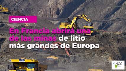 En Francia abrirá una de las minas de litio más grandes de Europa