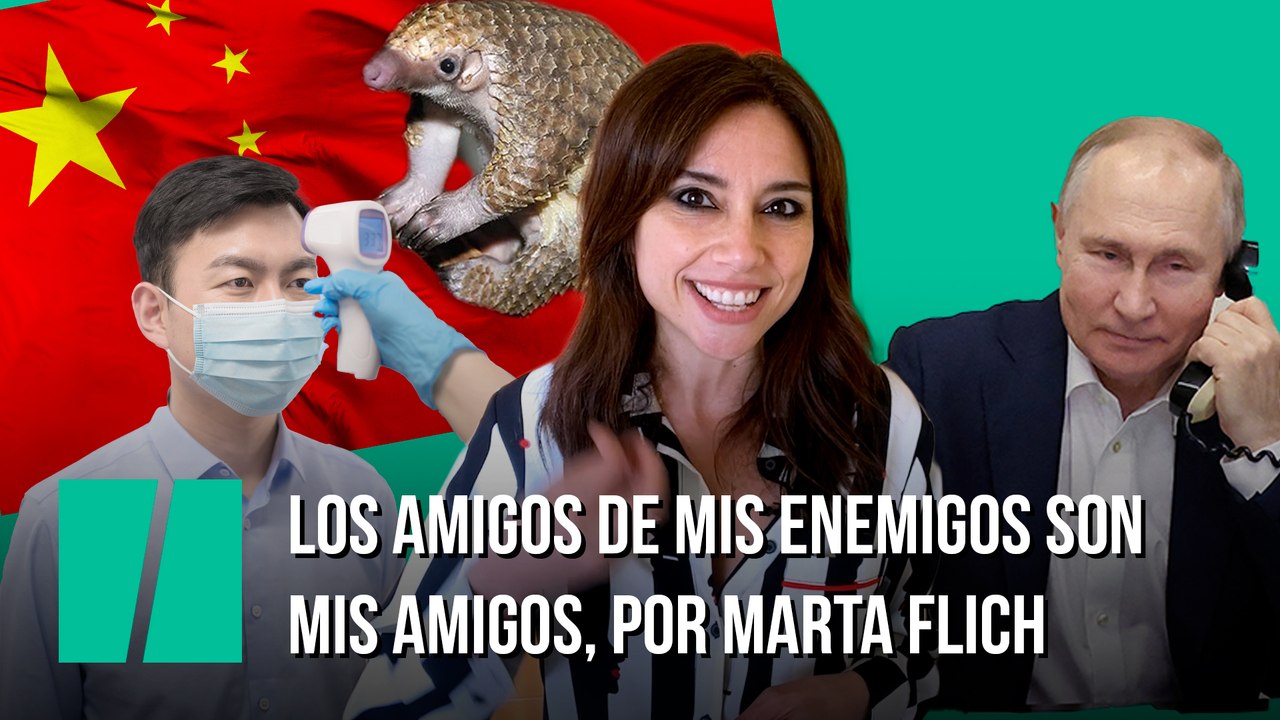 Los amigos de mis enemigos son mis amigos, por Marta Flich
