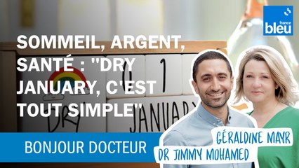 Sommeil, argent, santé : "Dry January, c'est tout simple"