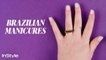What is a Brazilian Manicure?