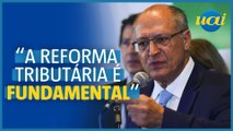 Alckmin afirma que Reforma Tributária é 'fundamental'