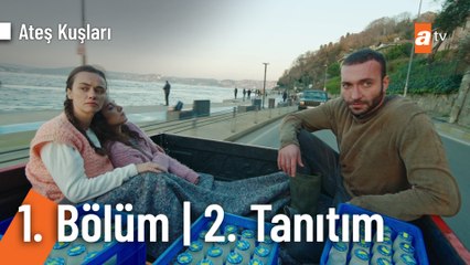 Ateş Kuşları 1. Bölüm 2. Tanıtım | 13 Ocak Cuma atv'de başlıyor