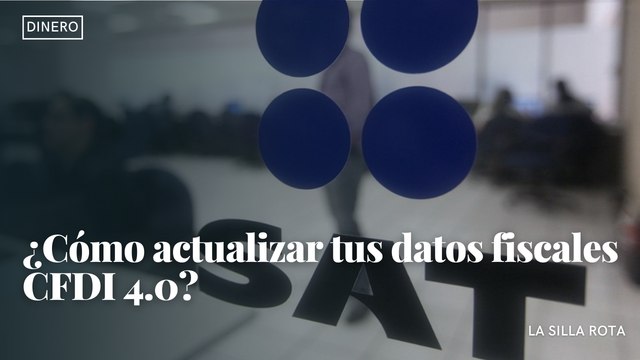 ¿Cómo actualizar tus datos fiscales CFDI 4.0?