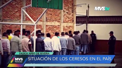 En la opinión de Saskia Niño de Rivera- Situación de los CERESOS en México- MVS Noticias