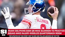 Dolphins Sign QB Mike Glennon To Practice Squad