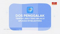 [INFOGRAFIK] Dos Penggalak | Tempah janji temu melalui aplikasi MySejahtera