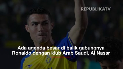 Agenda Besar CR7, Al-Nassr, dan Saudi