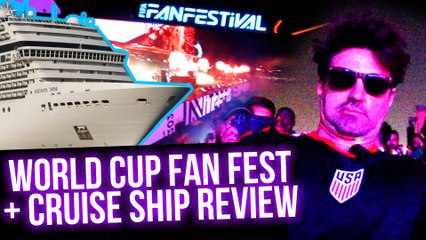 WORLD CUP FAN FEST + CRUISE SHIP REVIEW (BONUS VLOG)