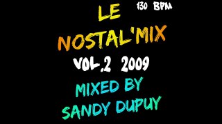 Le Nostal'Mix Vol.2 - 2009 - Mixed By Sandy Dupuy - 130 BPM