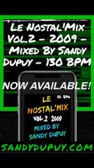 Teaser Le Nostal'Mix Vol.2 - 2009 - Mixed By Sandy Dupuy - 130 BPM