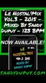 Teaser Le Nostal'Mix Vol.3 - 2015 - Mixed By Sandy Dupuy - 123 BPM