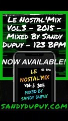 Teaser Le Nostal'Mix Vol.3 - 2015 - Mixed By Sandy Dupuy - 123 BPM