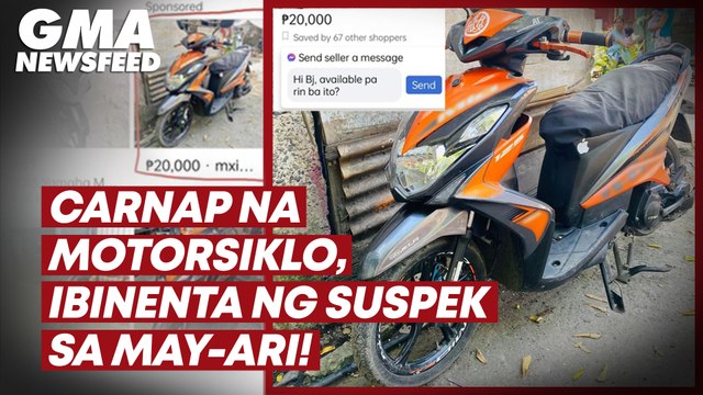 Carnap na motorsiklo, ibinenta ng suspek sa may-ari! | GMA News Feed