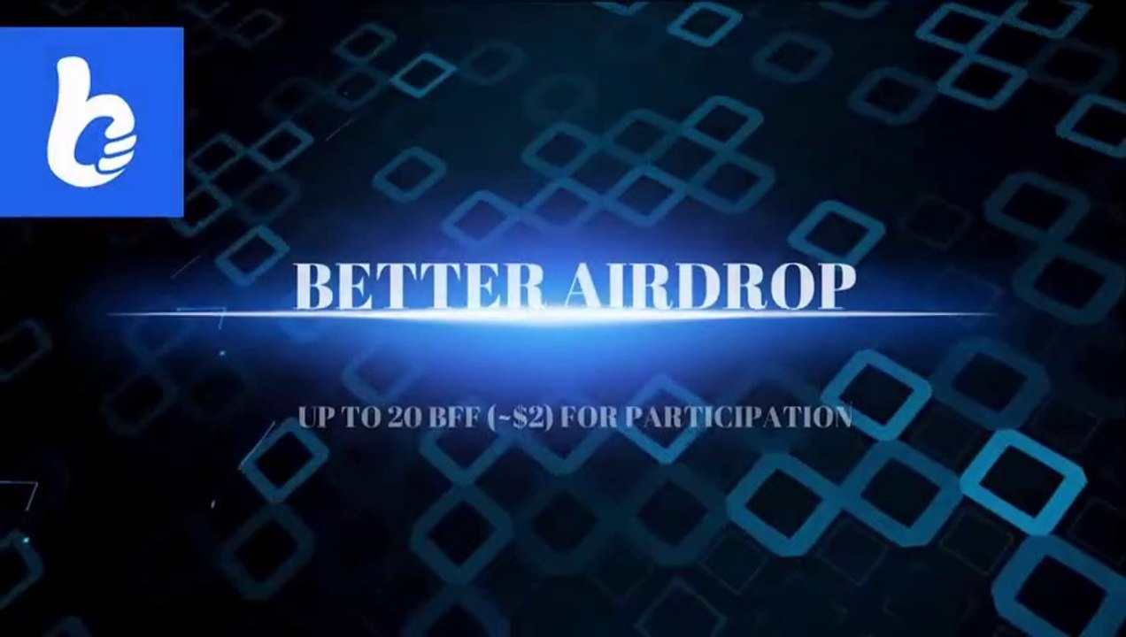 Better Airdrop | Total Airdrop Pool: 60,000 BFF [~$6000]