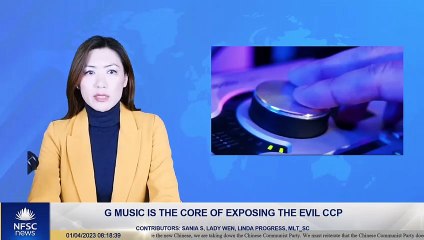 G music is the core of exposing the evil CCP
