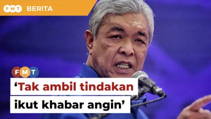 ‘Langkah London’ Saya tak ambil tindakan ikut khabar angin, kata Zahid
