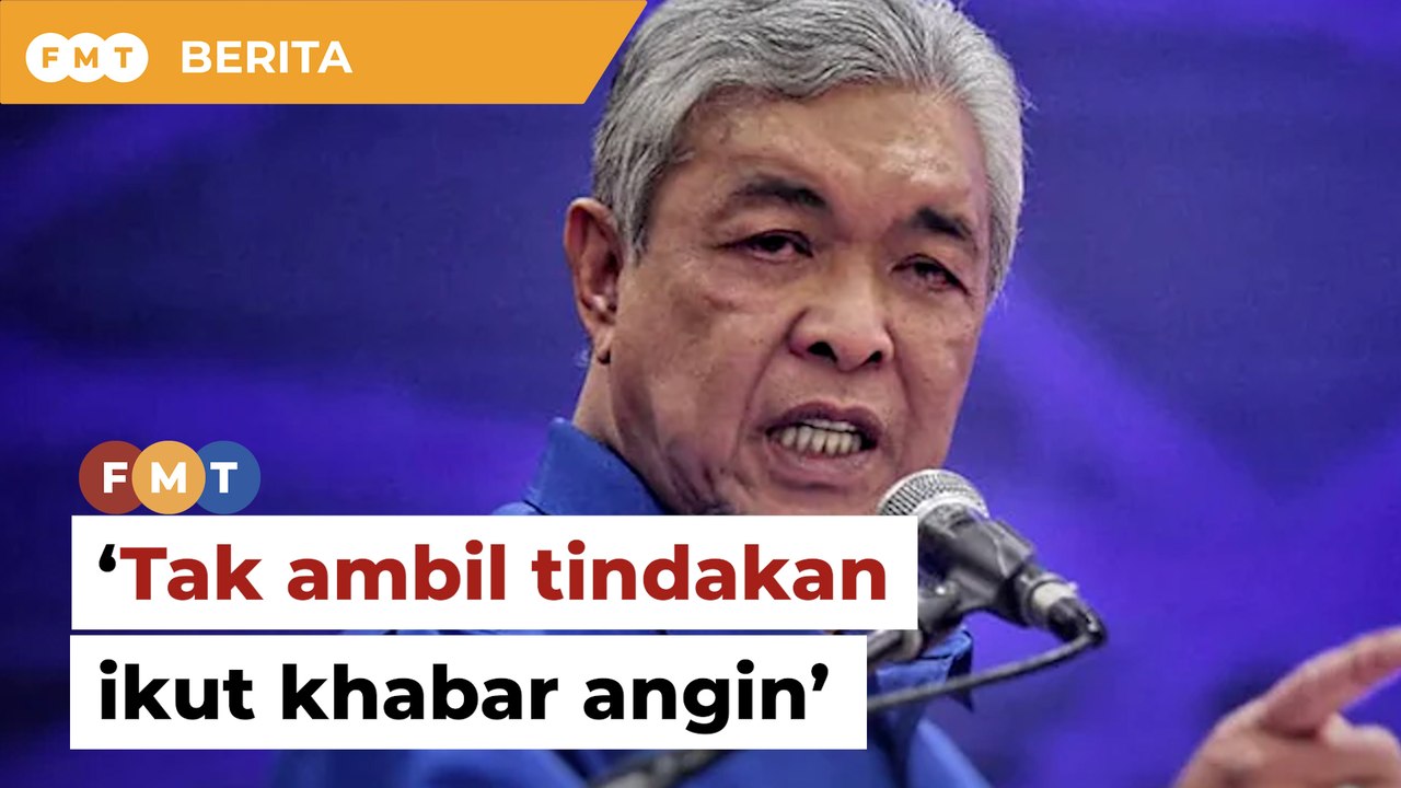 ‘Langkah London’ Saya tak ambil tindakan ikut khabar angin, kata Zahid