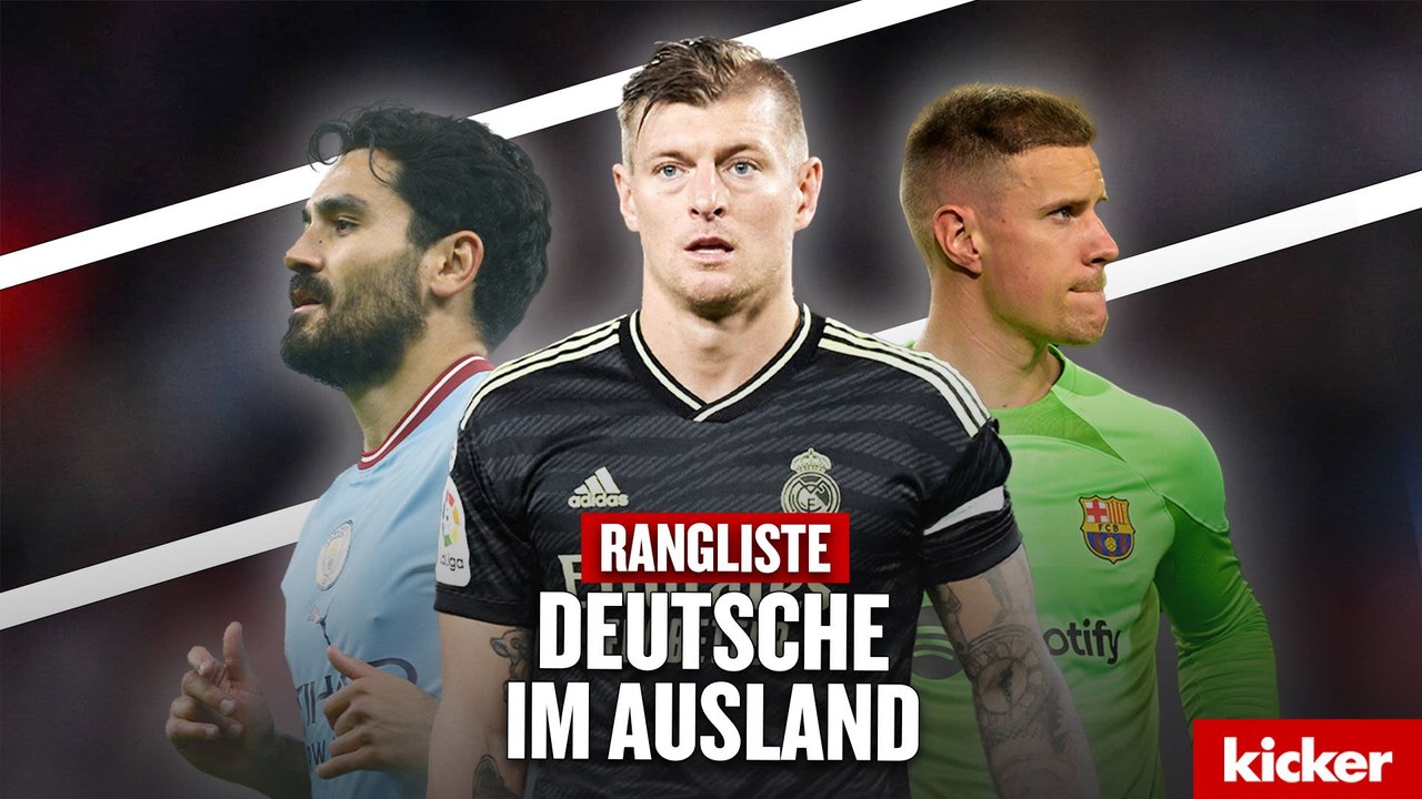 La-Liga-Legionäre dominieren - Die kicker-Rangliste der Deutschen im Ausland