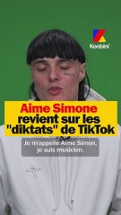 Aime Simone revient sur les "diktats" de TikTok