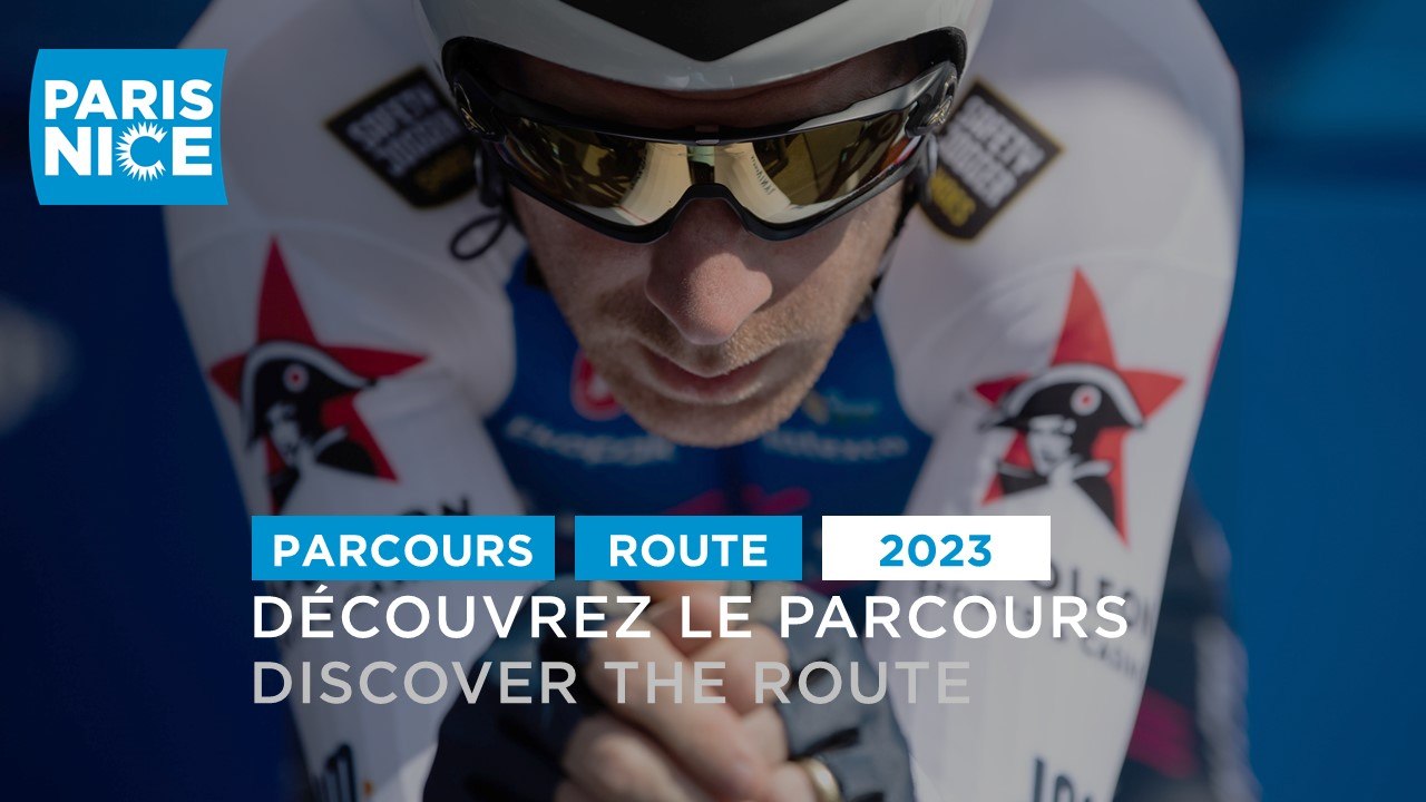 Découvrez le parcours / Discover the route - #ParisNice2023