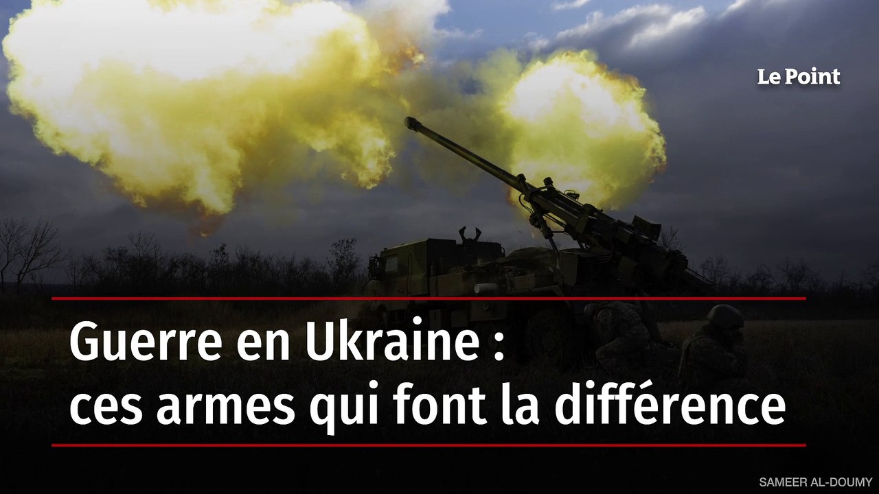 Guerre en Ukraine : ces armes qui font la différence