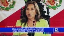 General Óscar Arriola deja la Dircote y pasa a la Dirincri