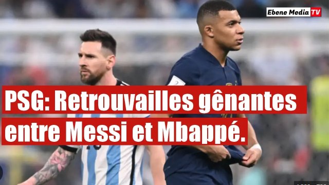 PSG: Retrouvailles gênantes entre Lionel Messi et Kylian Mbappé.