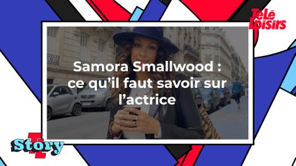 Samora Smallwood : ce qu'il faut savoir sur l'actrice