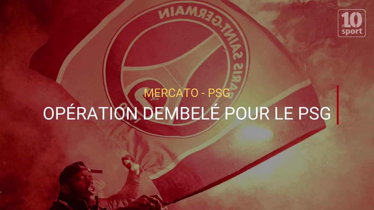 Opération Dembelé pour le PSG