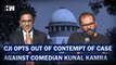 Headlines: Chief Justice Opts Out Of Contempt Case Against Comedian Kunal Kamra| Supreme Court| BJP