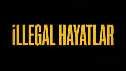 İllegal Hayatlar | Fragman