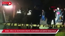 Manisa'da baba-oğul su kuyusuna düştü