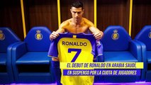 Peligra el debut de CRISTIANO con AL NASSR