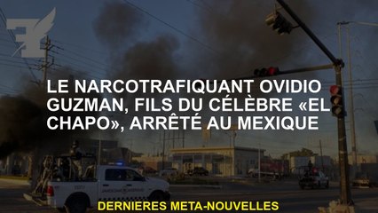 Le trafiquant de drogue Ovidio Guzman, fils du célèbre "El Chapo", arrêté au Mexique