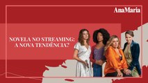 NOVELA NO STREAMING: A NOVA TENDÊNCIA?