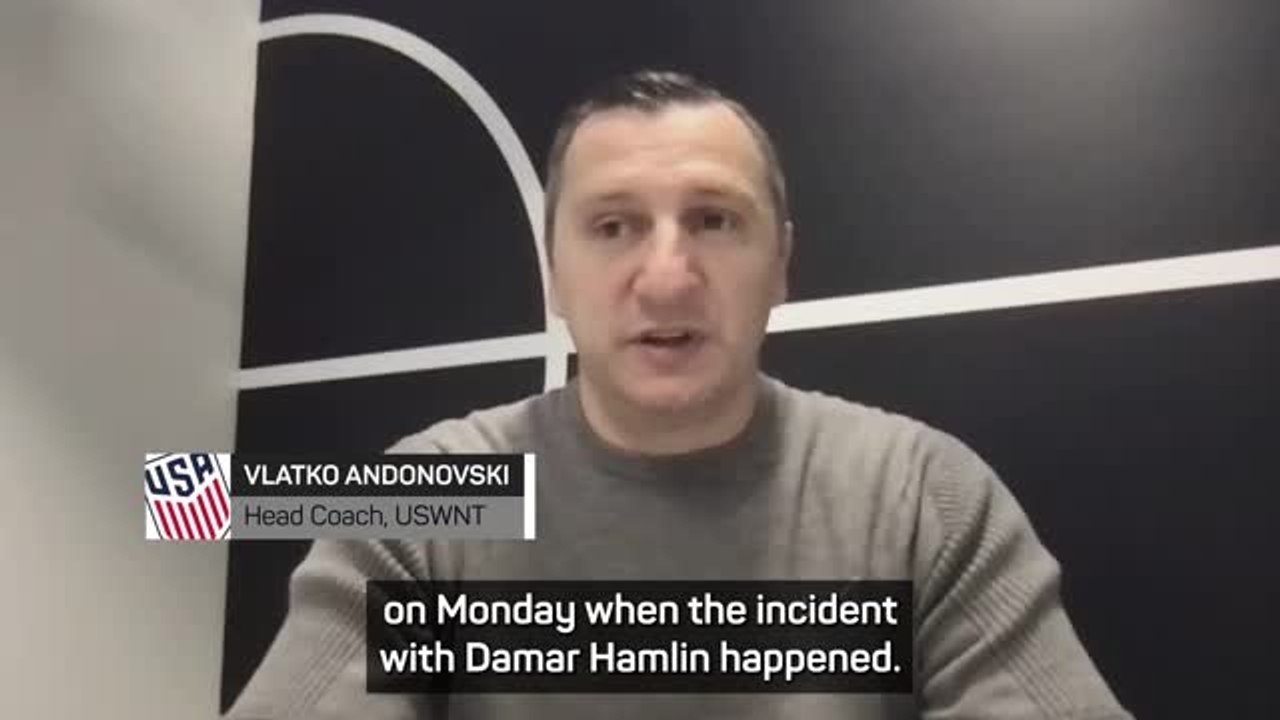 USWNT coach Andonovski hails importance of medics after Hamlin collapse